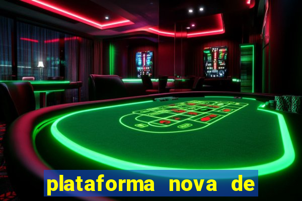 plataforma nova de jogo pagando